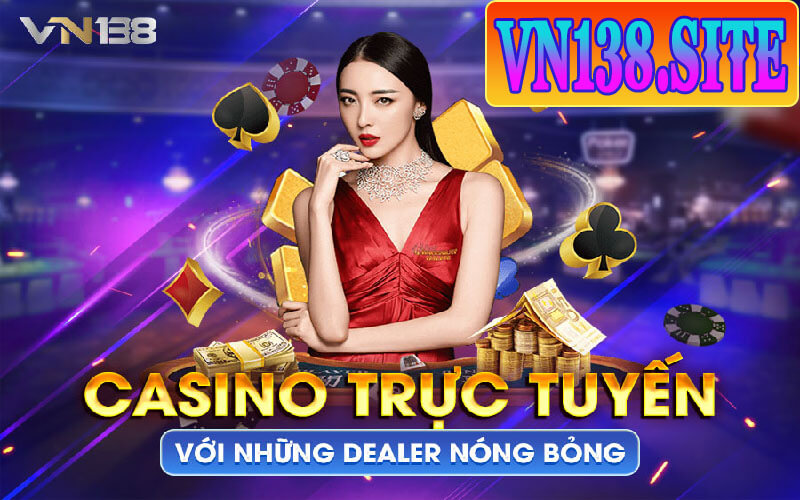 Cac tro choi live casino VN138